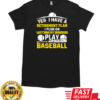 Yes I Have A Retirement Plan I Plan On Watching My Grandson Play Baseball T-Shirt Classic Men's T-shirt