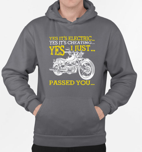 Yes It's Electric Cheating I Just Passed You T-Shirt Unisex Hoodie